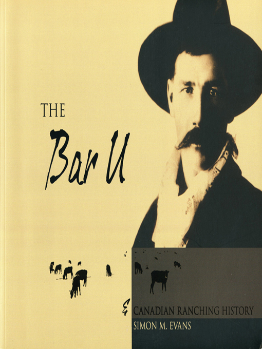 Title details for The Bar U and Canadian Ranching History by Simon Evans - Available
